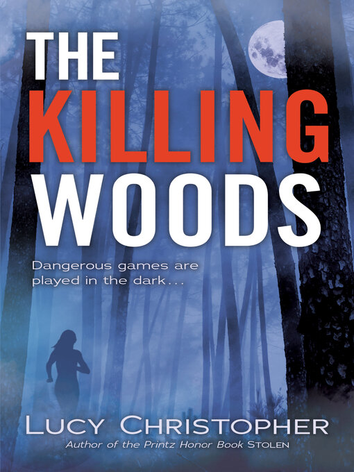 Title details for The Killing Woods by Lucy Christopher - Wait list